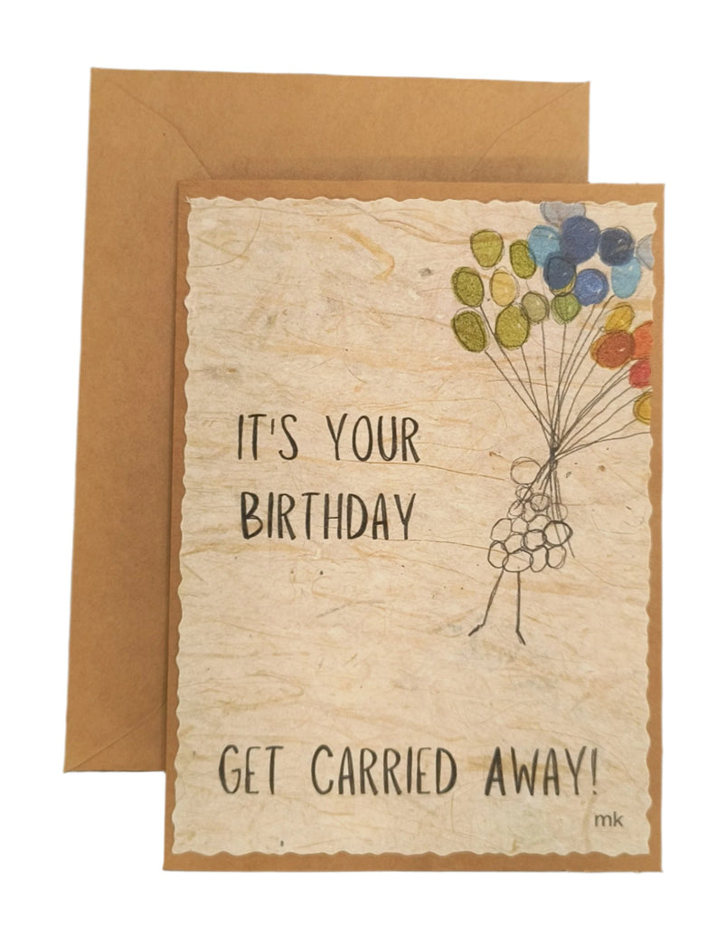 It's Your Birthday, Get Carried Away Greeting Card